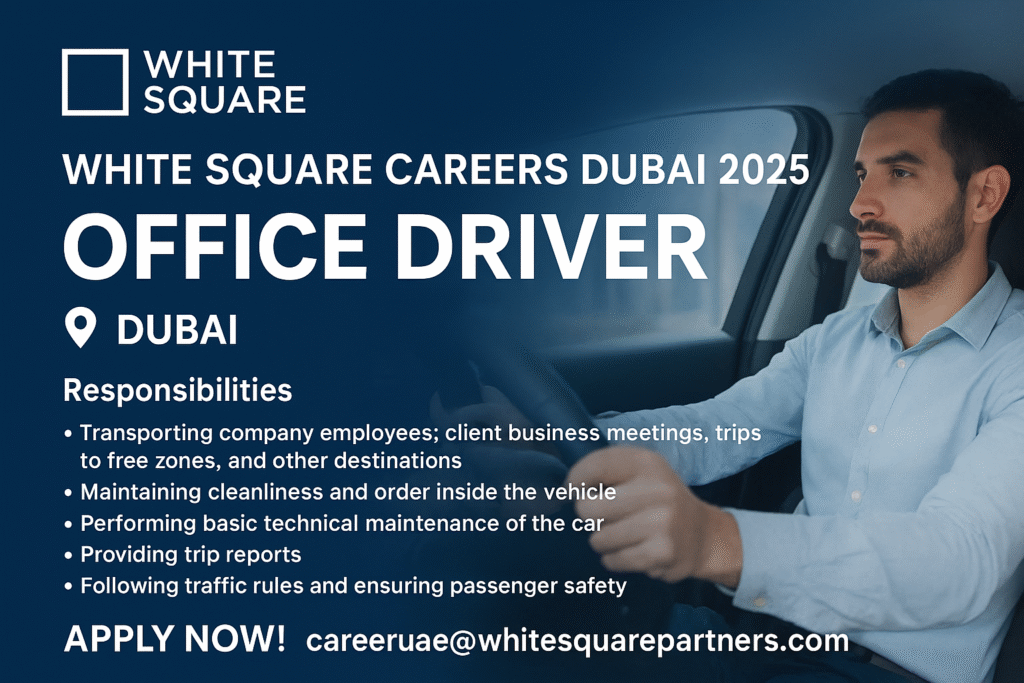 Office Driver Job Vacancy at White Square Legal Consulting Firm in Dubai 2025