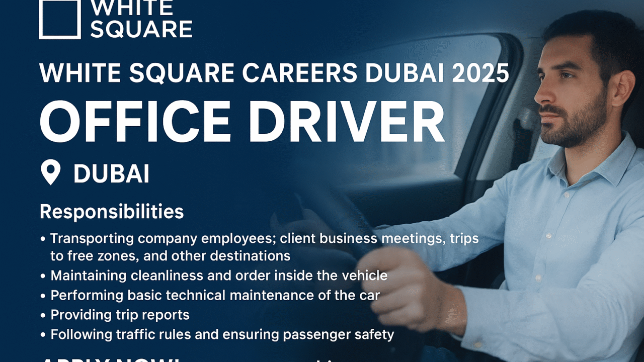 Office Driver Job Vacancy at White Square Legal Consulting Firm in Dubai 2025