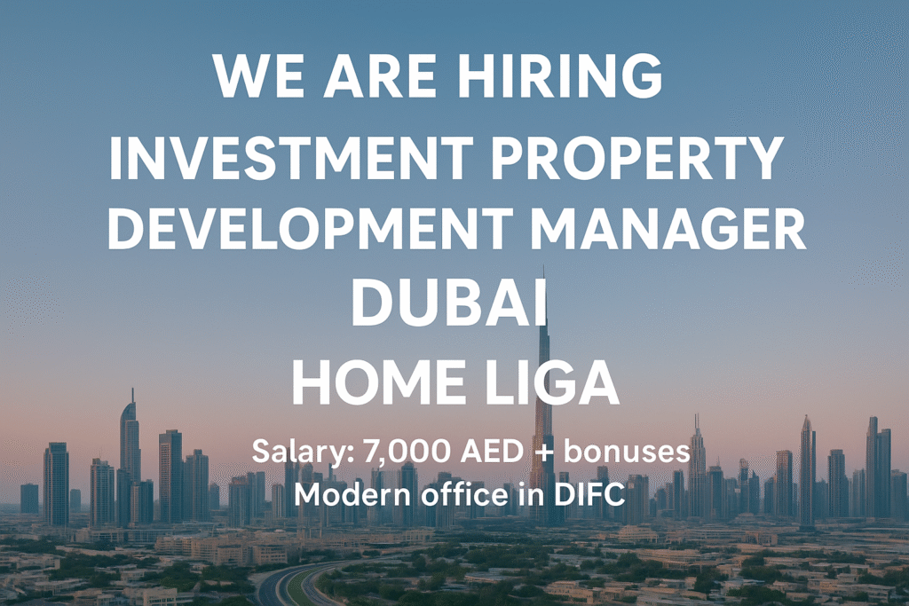 Investment Property Development Manager Jobs in Dubai – Home Liga Careers